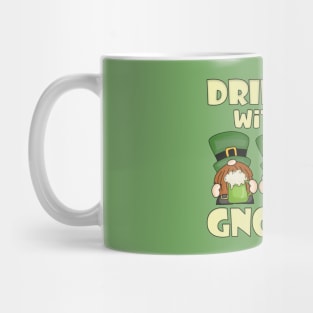 Drinking with My Gnomies Saint Patricks Day Celebration Mug